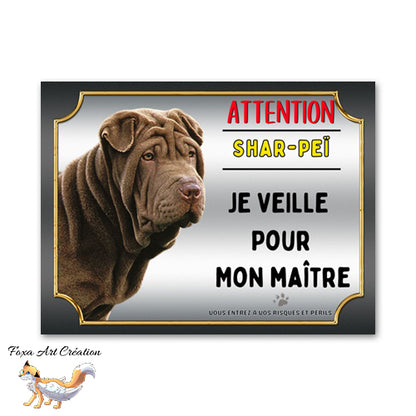 Plaque de portail Attention au chien Shar-Peï je veille pour mon maitre