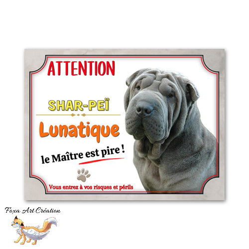 Plaque de portail Attention au chien Shar-Peï lunatique le maitre est pire