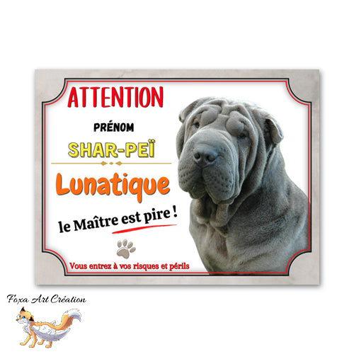 Plaque de portail Attention au chien Shar-Peï lunatique le maitre est pire