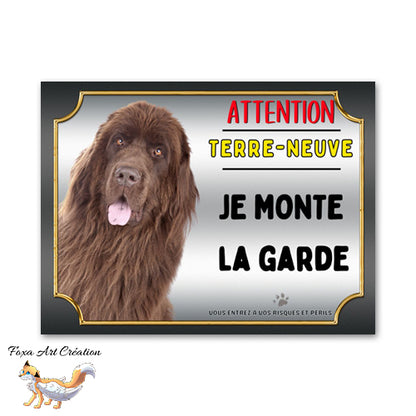 Plaque de portail Terre-Neuve je monte la garde Panneau Attention au chien