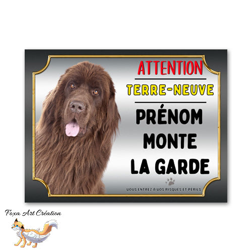 Plaque de portail Terre-Neuve je monte la garde Panneau Attention au chien