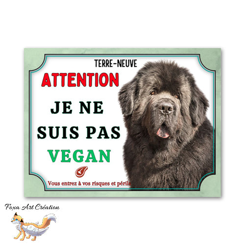 Plaque de portail Terre-Neuve je ne suis pas vegan Panneau Attention au chien