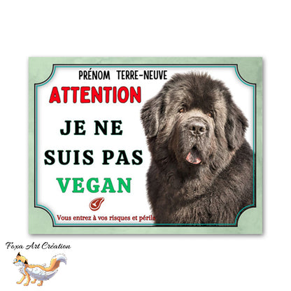 Plaque de portail Terre-Neuve je ne suis pas vegan Panneau Attention au chien