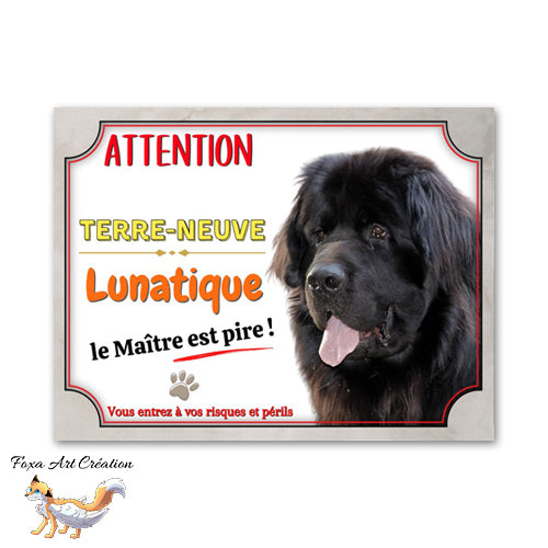 Plaque de portail Terre-Neuve lunatique le maitre est pire Panneau Attention au chien