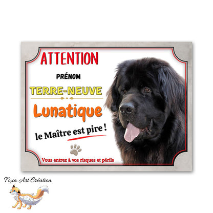 Plaque de portail Terre-Neuve lunatique le maitre est pire Panneau Attention au chien